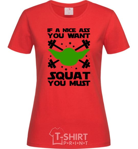 Женская футболка If a nice ass you want squat you must Красный фото