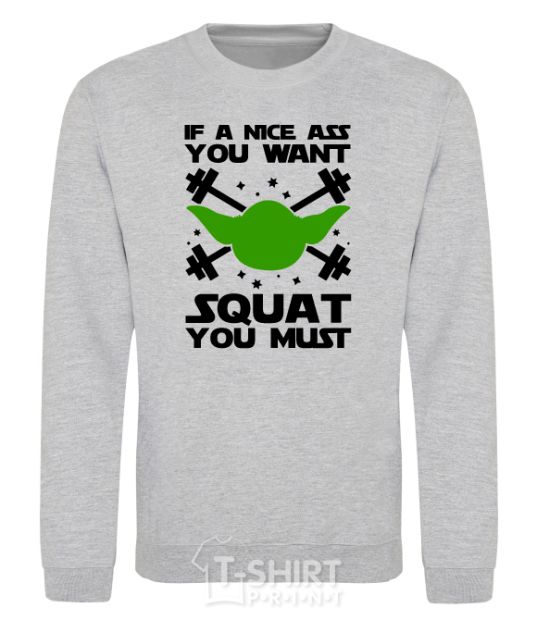 Sweatshirt If a nice ass you want squat you must sport-grey фото