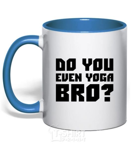 Mug with a colored handle Do you even yoga bro royal-blue фото