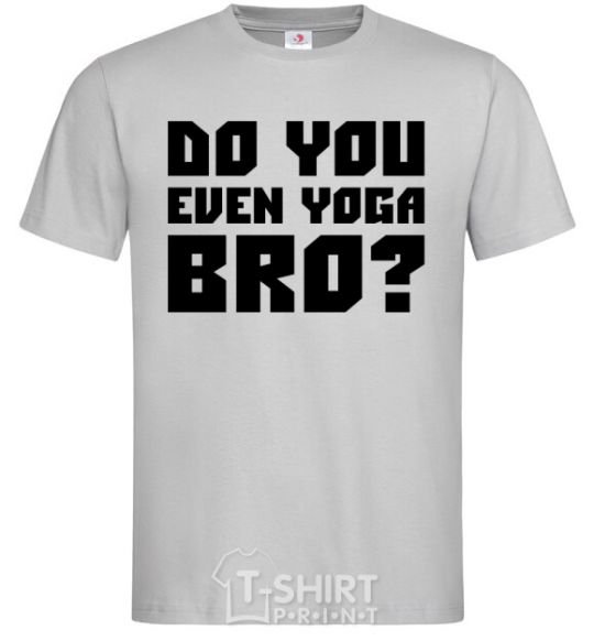 Мужская футболка Do you even yoga bro Серый фото