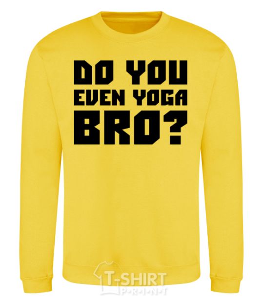 Свитшот Do you even yoga bro Солнечно желтый фото