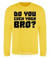 Sweatshirt Do you even yoga bro yellow фото