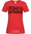 Women's T-shirt Someone call 911 red фото