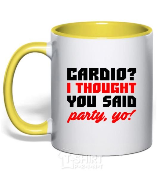 Mug with a colored handle Cardio i thought you said rarty yo yellow фото