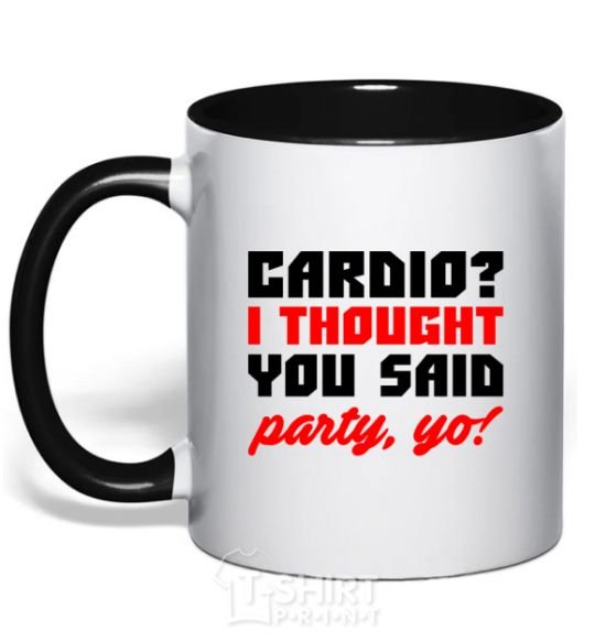 Mug with a colored handle Cardio i thought you said rarty yo black фото
