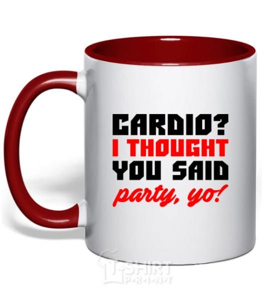 Mug with a colored handle Cardio i thought you said rarty yo red фото