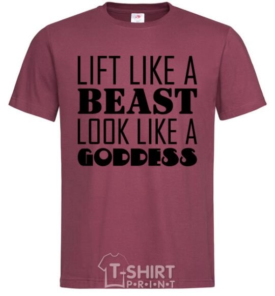Men's T-Shirt Lift like a beast look like a goddess burgundy фото