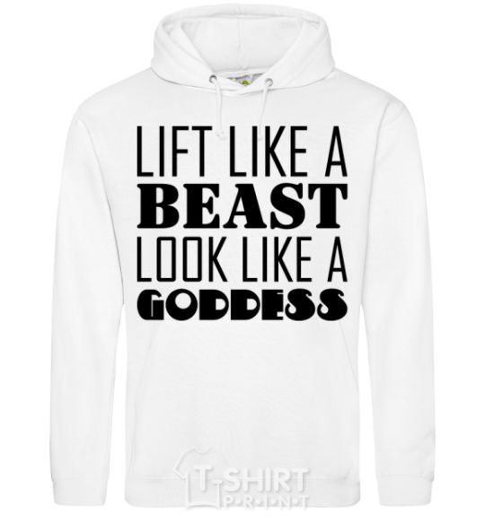 Men`s hoodie Lift like a beast look like a goddess White фото
