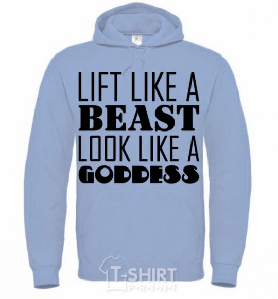 Men`s hoodie Lift like a beast look like a goddess sky-blue фото