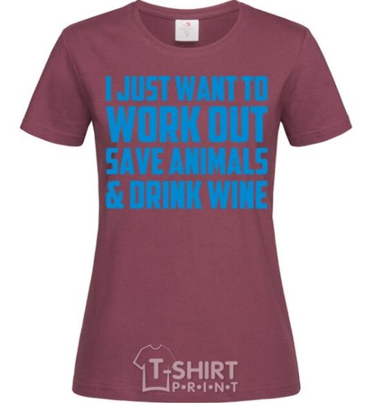 Women's T-shirt I just want to work out burgundy фото