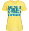 Women's T-shirt I just want to work out cornsilk фото