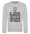 Sweatshirt If you're running with me sport-grey фото