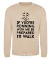 Sweatshirt If you're running with me sand фото