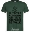 Men's T-Shirt If you're running with me bottle-green фото