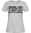 Women's T-shirt A great butt must be earned grey фото