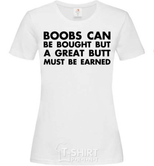 Women's T-shirt A great butt must be earned White фото