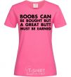 Женская футболка A great butt must be earned Ярко-розовый фото