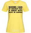 Women's T-shirt A great butt must be earned cornsilk фото