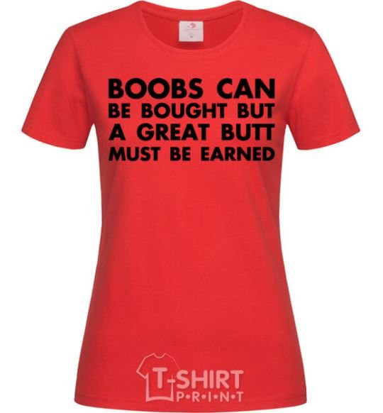 Women's T-shirt A great butt must be earned red фото