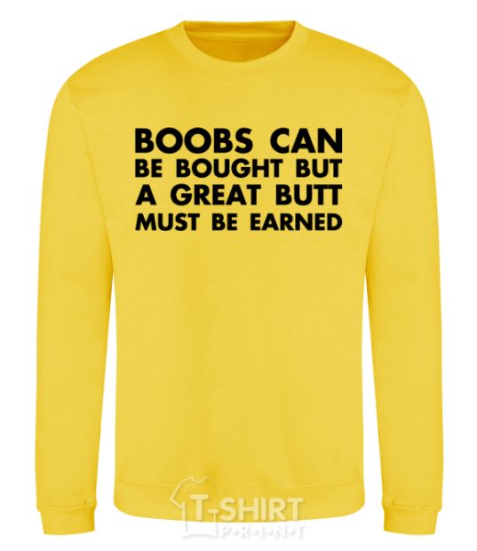 Sweatshirt A great butt must be earned yellow фото