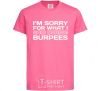 Детская футболка I'm sorry for what i said during burpees Ярко-розовый фото