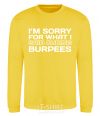 Sweatshirt I'm sorry for what i said during burpees yellow фото