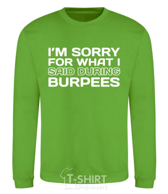 Sweatshirt I'm sorry for what i said during burpees orchid-green фото