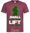 Men's T-Shirt Small you are lift you must burgundy фото