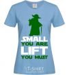 Женская футболка Small you are lift you must Голубой фото