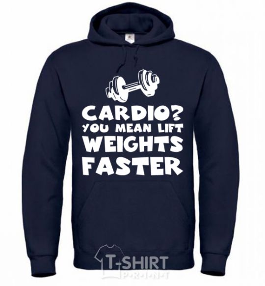 Men`s hoodie Cardio you mean liftweights faster navy-blue фото