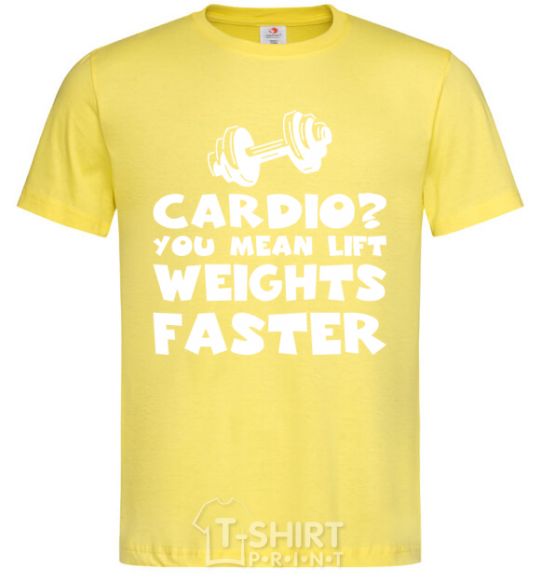 Men's T-Shirt Cardio you mean liftweights faster cornsilk фото