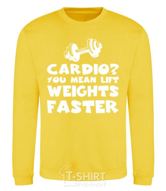 Свитшот Cardio you mean liftweights faster Солнечно желтый фото