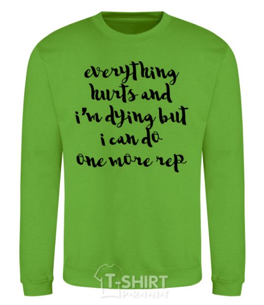 Sweatshirt Everything hurts and i'm dying иге orchid-green фото