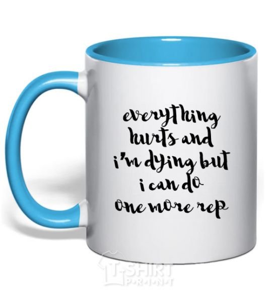 Mug with a colored handle Everything hurts and i'm dying иге sky-blue фото