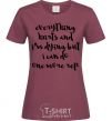 Women's T-shirt Everything hurts and i'm dying иге burgundy фото