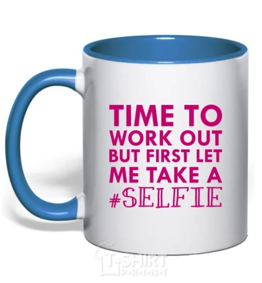 Mug with a colored handle Time to work out but first let me take a selfie royal-blue фото