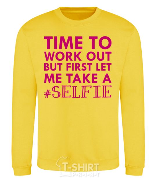 Sweatshirt Time to work out but first let me take a selfie yellow фото