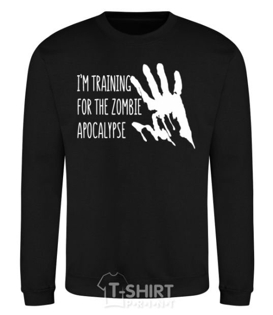 Sweatshirt I 'm training for the zombie apocalypse black фото