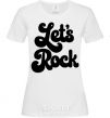 Women's T-shirt Let's rock word White фото