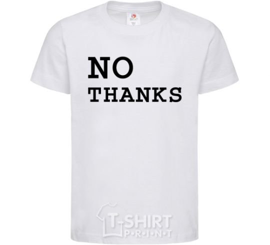 Детская футболка No thanks Белый фото