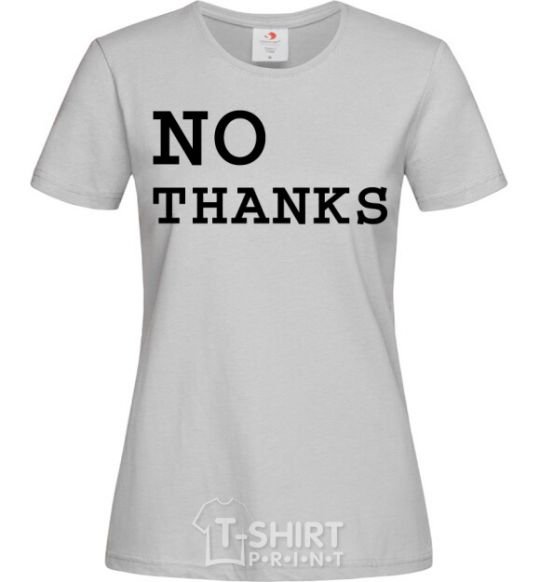 Women's T-shirt No thanks grey фото
