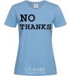 Women's T-shirt No thanks sky-blue фото