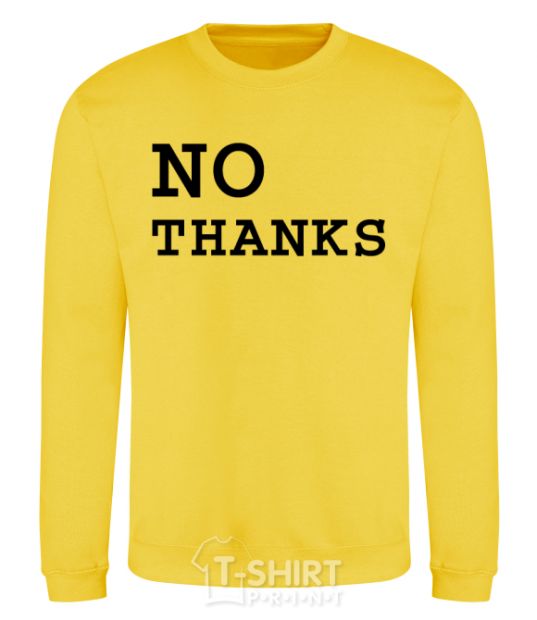 Sweatshirt No thanks yellow фото