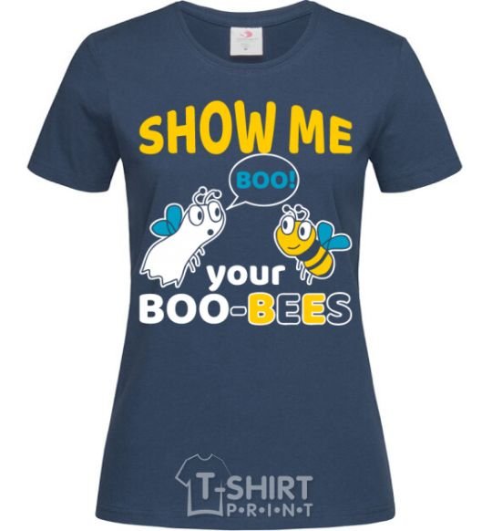 Women's T-shirt Show me your boo-bees boo navy-blue фото