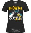 Women's T-shirt Show me your boo-bees boo black фото