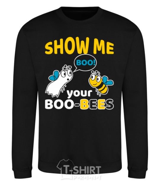 Sweatshirt Show me your boo-bees boo black фото
