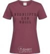 Women's T-shirt Deadlifts and chill burgundy фото