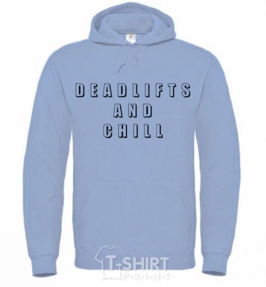 Men`s hoodie Deadlifts and chill sky-blue фото