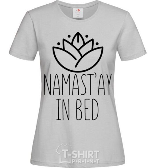 Женская футболка Namast'ay in bed Серый фото