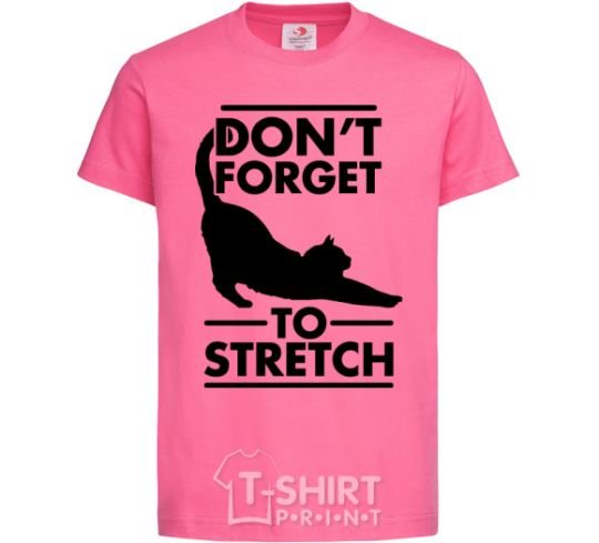 Детская футболка Don't forget to stretch Ярко-розовый фото
